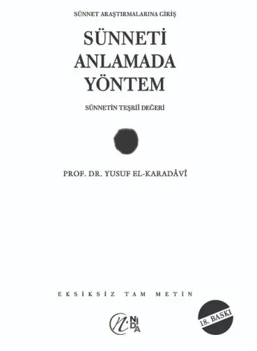 Sünneti Anlamada Yöntem; (Sünnetin Teşrii Değeri)