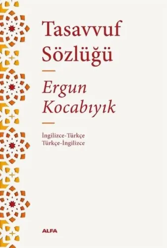Tasavvuf Sözlüğü: İngilizce - Türkçe Türkçe - İngilizce