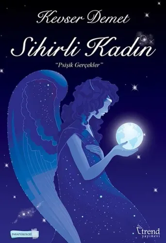 Sihirli Kadın; "Psişik Gerçekler"