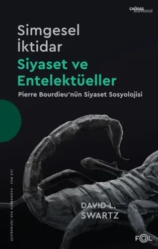 Simgesel İktidar, Siyaset ve Entelektüeller –Pıerre Bourdıeu’nün Siyaset Sosyolojisi
