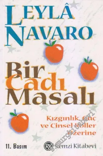 Bir Cadı Masalı: Kızgınlık, Güç ve Cinsel Roller Üzerine -        2014