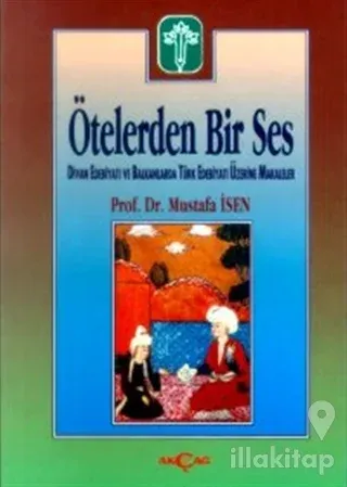 Ötelerden Bir Ses Divan Edebiyatı ve Balkanlarda Türk Edebiyatı Üzerine Makaleler
