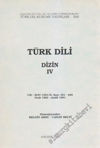 Türk Dili Aylık Dizin 4: Sayı 361 - 480 - 361 - 480  XLIV    Ocak 1982 - Aralık 1991