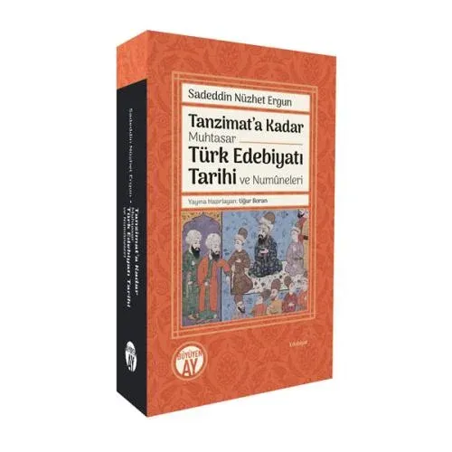 Tanzimat’a Kadar Muhtasar Türk Edebiyatı Tarihi ve Numûneleri