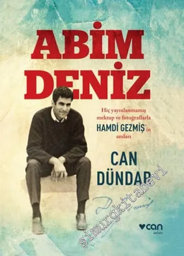 Abim Deniz ALBÜM: Hiç Yayınlanmamış Mektup ve Fotoğraflarla Hamdi Gezmiş'in Anıları -