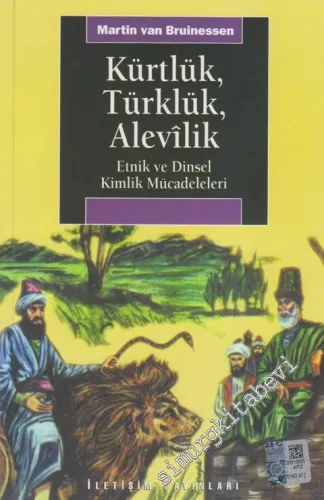 Kürtlük Türklük Alevilik : Etnik ve Dinsel Kimlik Mücadeleleri -         2023