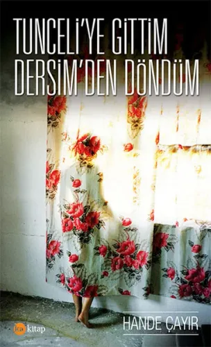 Tunceliye Gittim Dersimden Döndüm