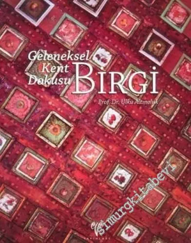 Birgi: Geleneksel Kent Dokusu  -