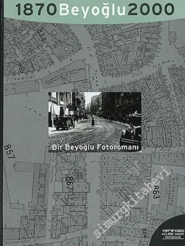 1870 Beyoğlu 2000: Bir Beyoğlu Fotoromanı -        2006