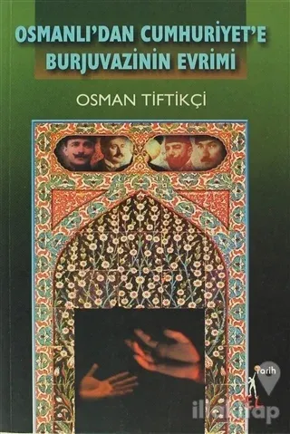 Osmanlı'dan Cumhuriyet'e Burjuvazinin Evrimi