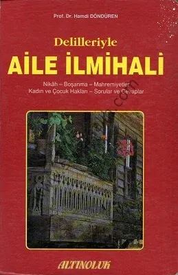 Delilleriyle Aile İlmihali - Ciltli Kitap - Hamdi Döndüren
