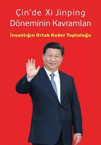 Çin’de Xi Jinping Döneminin Kavramları