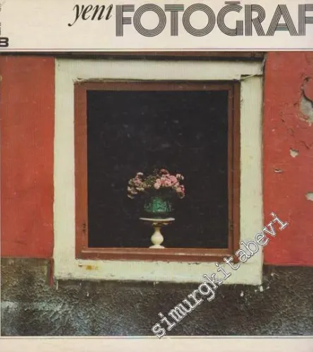 Yeni Fotoğraf Aylık Fotoğraf Sanatı ve Mesleği Dergisi  - Sayı: 8      Mayıs
