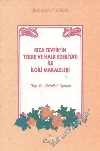 Rıza Tevfik'in Tekke ve Halk Edebiyatı ile İlgili Makaleleri -        2001