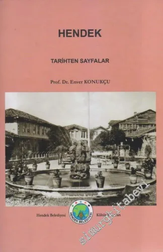 Hendek Tarihten Sayfalar CİLTLİ -        2010