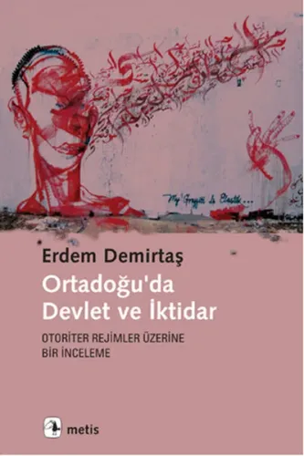 Ortadoğu'da Devlet ve İktidar; Otoriter Rejimler Üzerine Bir İnceleme