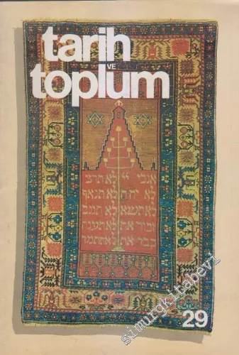 Tarih ve Toplum Aylık Ansiklopedik Dergi - Sayı: 29      Mayıs 1986