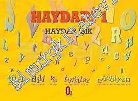 Haydari 1: Türk Dili ve Twitter Edebiyatı -
