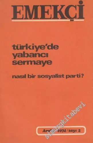 Sosyalizm Yolunda Tam Bağımsız Ve Gerçekten Demokratik Türkiye İçin Emekçi Dergisi - Sayı: 2      Aralık