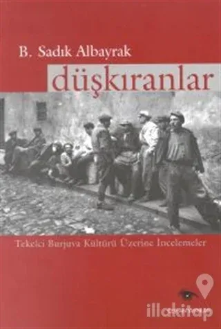 Düşkıranlar Tekelci Burjuva Kültürü  Üzerine İncelemeler