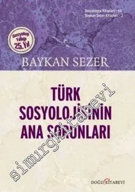 Türk Sosyolojisinin Ana Sorunları -         2017