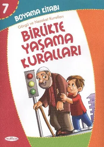 Birlikte Yaşama Kuralları-Boyama Kitabı 7; Görgü ve Nezaket Kuralları (Pastel Boya Hediyeli)