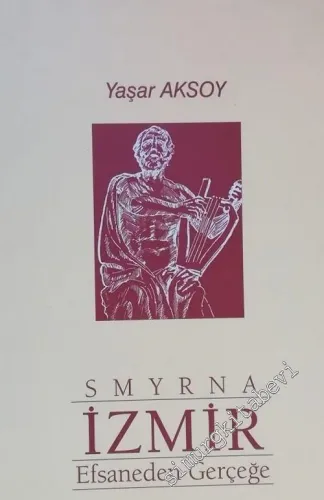 Smyrna, İzmir: Efsaneden Gerçeğe -        2002