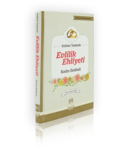 Sohbet Tadında Evlilik Ehliyeti Kadın İlmihali