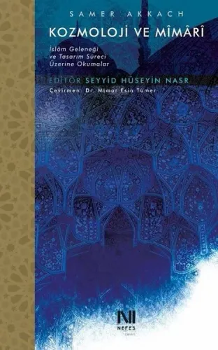 Kozmoloji ve Mimari - İslam Geleneği ve Tasarım Süreci Üzerine Okumalar