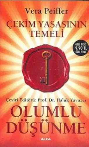 Çekim Yasasının Temeli Olumlu Düşünme