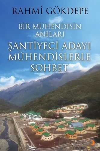 Bir Mühendisin Anıları; Şantiyeci Adayı Mühendislerle Sohbet