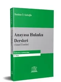 Anayasa Hukuku Dersleri Genel Esaslar 17. Baskı