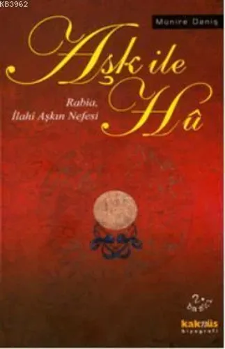 Aşk ile Hu Rabia, İlahi Aşkın Nefesi