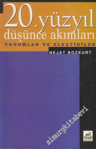 20. Yüzyıl Düşünce Akımları: Yorumlar ve Eleştiriler