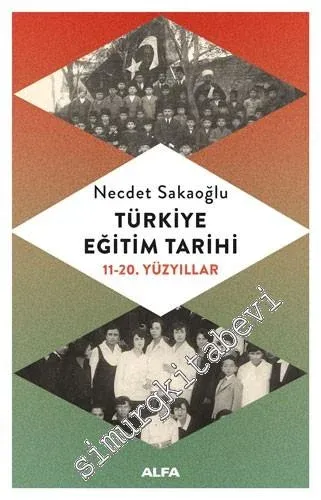 Türkiye Eğitim Tarihi: 11 - 20. Yüzyıllar - 2018