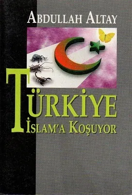 Türkiye İslam'a Koşuyor