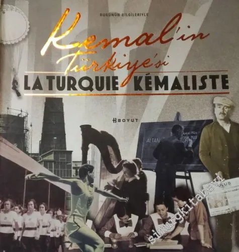 Bugünün Bilgileriyle Kemal'in Türkiye'si La Turquie Kamaliste -         2012