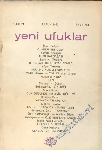 Yeni Ufuklar Aylık Sanat Fikir Dergisi - Sayı: 243, Aralık 1973       1973