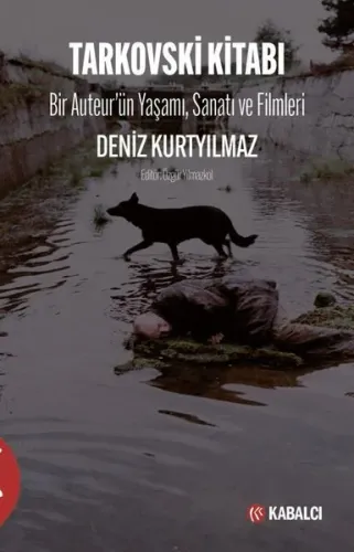 Tarkovski Kitabı - Bir Auteur'ün Yaşamı Sanatı ve Filmleri