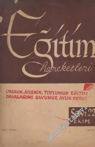 Eğitim Hareketleri - Dosya: Okulun, Ailenin, Toplumun Eğitim Davalarını Savunur Aylık Dergi - Sayı: 22    2  Ekim