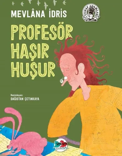 Profesör Haşır Huşur (İplik Dikiş) Mevlâna İdris