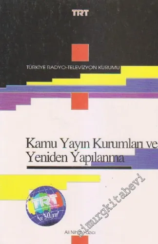 Kamu Yayın Kurumları ve Yeniden Yapılanma -