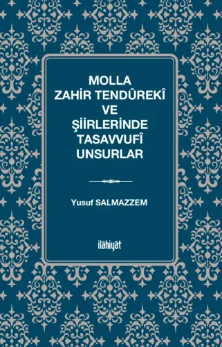 Molla Zahir Tendûrekî ve Şiirlerinde Tasavvufî Unsurlar