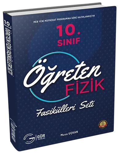 Gür Yayınları 10. Sınıf Öğreten Fizik Fasikül Seti
