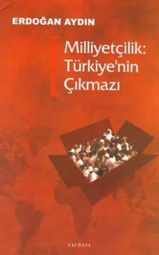 Milliyetçilik: Türkiye'nin Çıkmazı