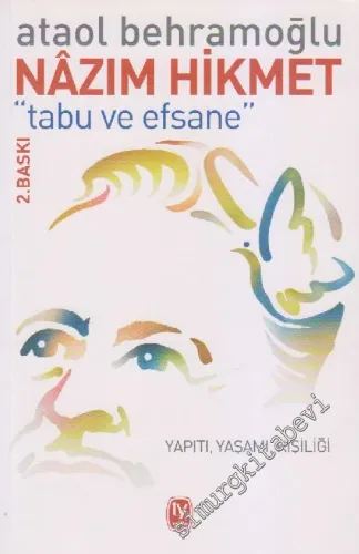 Nâzım Hikmet “Tabu ve Efsane” Yapıtı, Yaşamı ve Kişiliği -