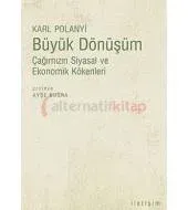 Büyük Dönüşüm: Çağımızın Siyasal ve Ekonomik Kökenleri