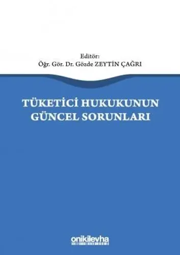Tüketici Hukukunun Güncel Sorunları