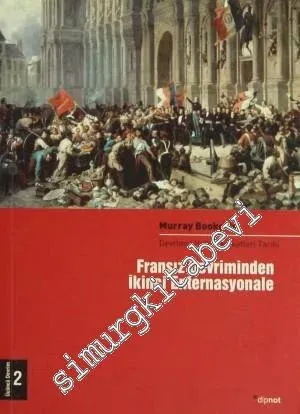 Fransız Devriminden İkinci Enternasyonale: Devrimci Halk Hareketleri Tarihi 2 -