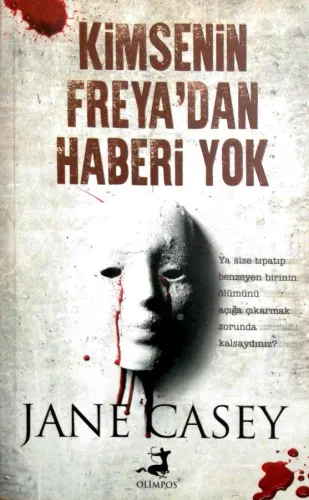Kimsenin Freya'dan Haberi Yok